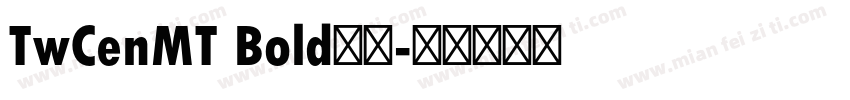 TwCenMT Bold字体字体转换